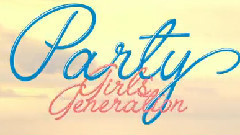 少女时代 - Party