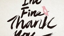 I'm Fine Thank You