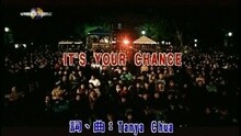 IT'S YOUR CHANCE