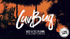 Best Is Yet To Come(Tom Zanetti Remix)