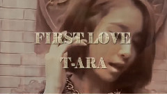 T-ara - First Love