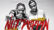 Monty,Fetty Wap - Not Poppin