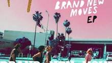 Brand New Moves