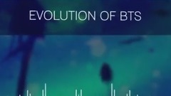 EVOLUTION OF BTS