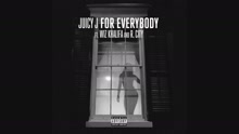 Juicy J - For Everybody (Pseudo Video)