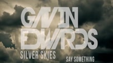 Gavin Edwards - Say Something  Audio