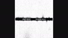 A$AP Rocky - Fashion Killa (Audio)