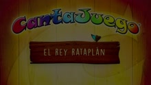 CantaJuego - El Rey Rataplán