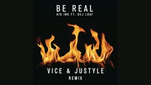 Kid Ink - Be Real (Vice & Justyle Remix (Audio))