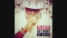 Yo Gotti - Act Right (Pseudo Video)