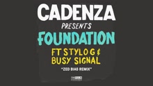 Cadenza - Foundation (Zed Bias Extra Vocal Dub Mix [Audio])