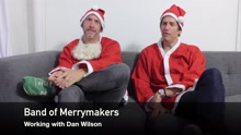 Band of Merrymakers - On Working with Dan Wilson