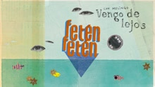 Feten Feten - Vengo de Lejos (Audio)