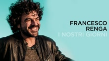 Francesco Renga - I nostri giorni (Lyric Video)