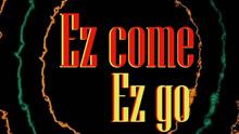  - Ez come Ez go (Gorilla-Man)