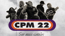CPM 22 - Ser Mais Simples 歌词版