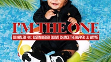 DJ Khaled,贾斯汀·比伯,Quavo,Chance The Rapper - I'm The One