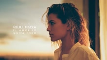 Debi Nova - El Amor Lo Quita Todo (Audio)