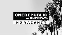 OneRepublic,Sebastian Yatra - No Vacancy