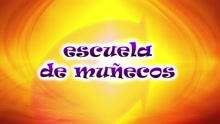 CantaJuego - Escuela De Muñecos (Version Mexico)
