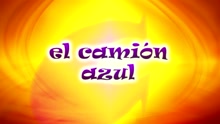 CantaJuego - El Camion Azul (Versión Argentina)
