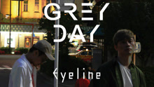 Grey Day - Eyeline