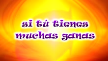CantaJuego - Si Tu Tienes Muchas Ganas