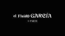 Sidonie - El Fluido Garcia - 1ª Parte