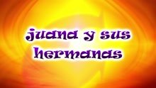 CantaJuego - Juana Y Sus Hermanas