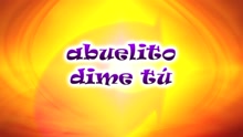 CantaJuego - Abuelito Dime Tu