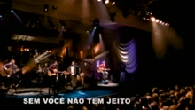 Bruno & Marrone - Sem Você Não Tem Jeito (Ao Vivo)