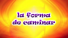 CantaJuego - La Forma de Caminar (Versión Mexico)