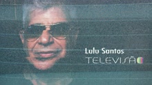 Lulu Santos - Televisão (Pseudo Vídeo)