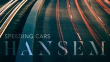 Hansem - Speeding Cars