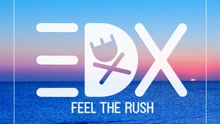 EDX - Feel The Rush