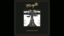 Brigitte - J'sais pas (audio) (Still/Pseudo Video)