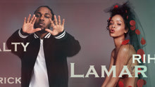Kendrick Lamar - Kendrick Lamar & Rihanna - LOYALTY