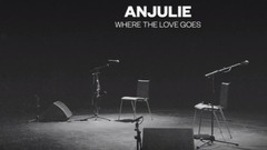 Anjulie - Where The Love Goes