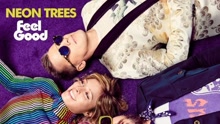 Neon Trees - Neon Trees - Feel Good