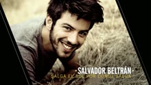 Salvador Beltran - Salga el Sol por Donde Salga (Audio)