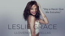 Leslie Grace - Voy a Hacer Que Me Extrañes (Cover Audio)