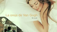 La Oreja de Van Gogh - Tú y Yo (Audio)