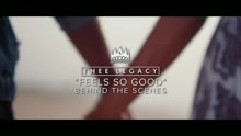 Feels So Good (Official Behind The Scenes)