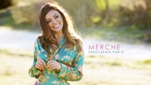 Merche - Preocúpate por Ti (Audio)