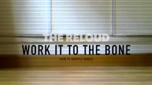 Work it to the Bone (Videoclip)