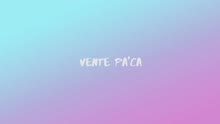 Vente Pa'Ca