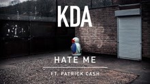 Hate Me & Patrick Cash - KDA