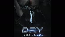 Dry - Jon Snow (audio) (Still/Pseudo Video)