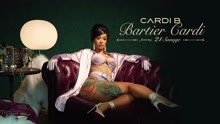 Cardi B & 21 Savage - Bartier Cardi 试听版