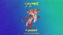 Side Effects (The Magician Remix - Official Audio)